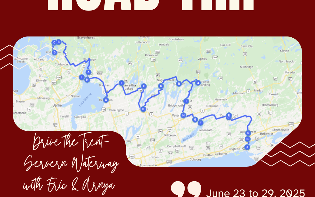 Eric & Arnya’s Trent-Severn Waterway Tour (join some or all!)